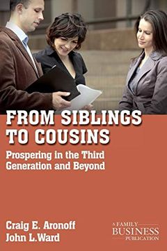 portada From Siblings to Cousins: Prospering in the Third Generation and Beyond (a Family Business Publication) (in English)