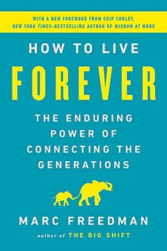 portada How to Live Forever: The Enduring Power of Connecting the Generations (en Inglés)