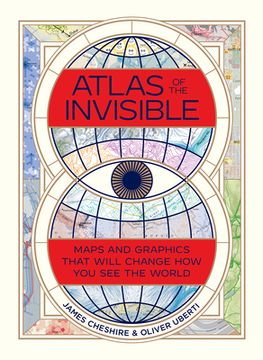 portada Atlas of the Invisible: Maps and Graphics That Will Change how you see the World 
