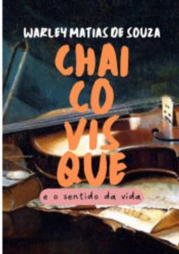 portada Chaicovisque e o Sentido da Vida (en Portugués)