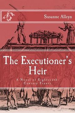 portada The Executioner's Heir: A Novel of Eighteenth-Century France