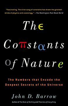 portada The Constants of Nature: The Numbers That Encode the Deepest Secrets of the Universe (Vintage) (en Inglés)