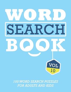 portada Word Search Book: 100 Word Search Puzzles For Adults And Kids Brain-Boosting Fun Vol 10 (en Inglés)