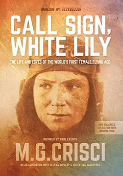 portada Call Sign, White Lily (5th Edition): The Life and Loves of the World's First Female Fighter Pilot (en Inglés)