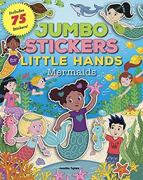 portada Jumbo Stickers for Little Hands: Mermaids: Includes 75 Stickers (4) (en Inglés)