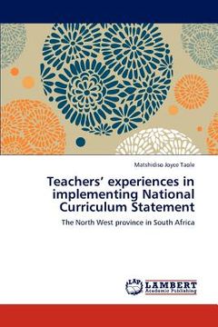 portada teachers' experiences in implementing national curriculum statement (en Inglés)