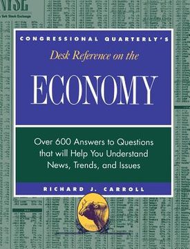 portada cq's desk reference on the economy: over 600 questions that will help you understand news, trends, and issues (in English)