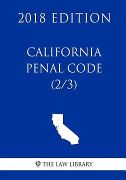 portada California Penal Code (2/3) (2018 Edition) (en Inglés)