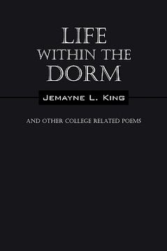 portada life within the dorm: and other college related poems (in English)