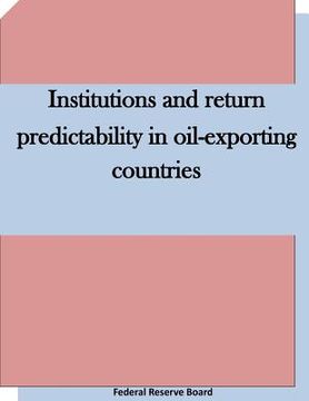 portada Institutions and return predictability in oil-exporting countries (en Inglés)