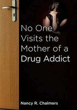 portada No One Visits the Mother of a Drug Addict