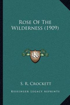 portada rose of the wilderness (1909) (in English)