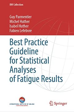 portada Best Practice Guideline for Statistical Analyses of Fatigue Results (en Inglés)