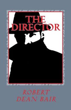 portada "The Director": "Rob Royal Spy Thiller" (en Inglés)