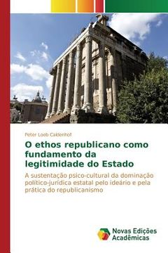 portada O ethos republicano como fundamento da legitimidade do Estado (en Portugués)