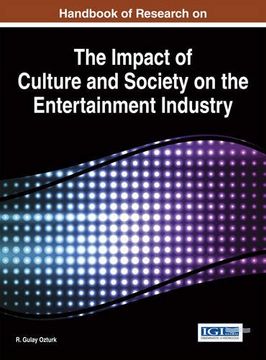 portada Handbook of Research on the Impact of Culture and Society on the Entertainment Industry (Advances in Media, Entertainment, and the Arts)