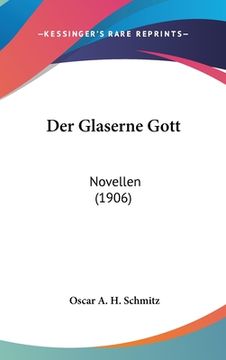 portada Der Glaserne Gott: Novellen (1906) (in German)