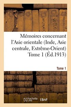 portada Mémoires concernant l'Asie orientale (Inde, Asie centrale, Extrême-Orient) Tome 1 (Éd.1913) Tome 1 (Histoire) (French Edition)