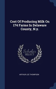 portada Cost Of Producing Milk On 174 Farms In Delaware County, N.y.
