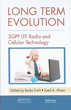 Long Term Evolution: 3GPP LTE Radio and Cellular Technology