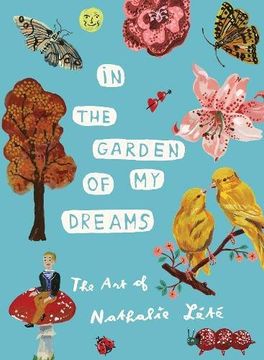 portada In the Garden of my Dreams: The art of Nathalie Lété (en Inglés)