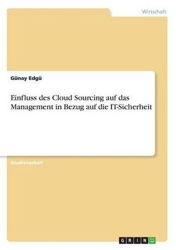 portada Einfluss Des Cloud Sourcing Auf Das Management in Bezug Auf Die It-Sicherheit (German Edition)
