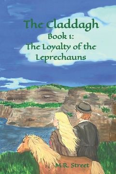 portada The Claddagh: Book 1: The Loyalty of the Leprechauns (en Inglés)