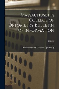 portada Massachusetts College of Optometry Bulletin of Information; 1951-52 (en Inglés)