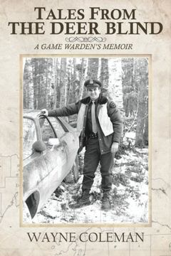 portada Tales From The Deer Blind: A Game Warden's Memoir
