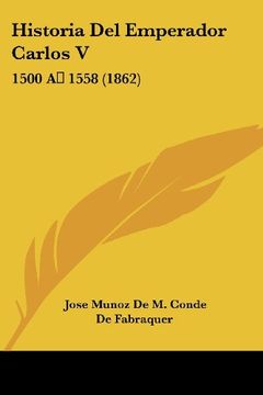 portada Historia del Emperador Carlos v: 1500 a 1558 (1862)