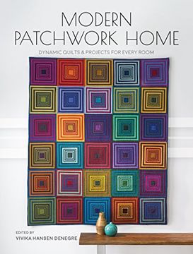 portada Modern Patchwork Home: Dynamic Quilts and Projects for Every Room (in English)