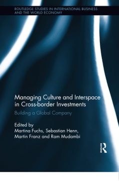 portada Managing Culture and Interspace in Cross-Border Investments: Building a Global Company (Routledge Studies in International Business and the World Economy) (in English)