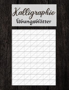 portada Kalligraphie Übungsblätter: Übungsheft mit Kalligrafie Papier um das Schönschreiben zu erlernen (en Alemán)