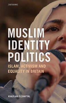 portada Muslim Identity Politics Islam, Activism and Equality in Britain (Library of European Studies) (in English)