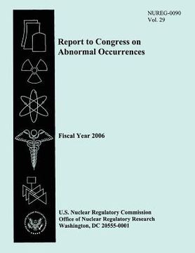 portada Report to Congress on Abnormal Occurrences: Fiscal Year 2006 (en Inglés)