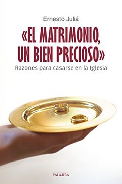 portada Matrimonio un Bien Precioso Razones Para Casarse en la Iglesia (in Spanish)