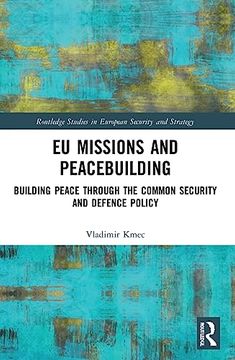 portada Eu Missions and Peacebuilding (Routledge Studies in European Security and Strategy) (in English)