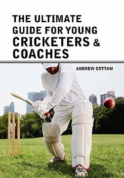 portada the ultimate guide for young cricketers & coaches