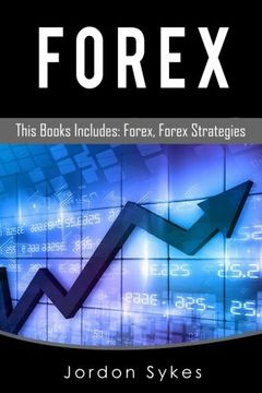 portada Forex: This Books Includes: Forex,Forex Strategies (Trading,Stocks,Day Trading,Forex)