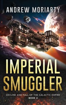 portada Imperial Smuggler: Decline and Fall of the Galactic Empire Book 2 (en Inglés)