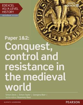portada Edexcel as/a level history, paper 1&2: conquest, control and resistance in the medieval world student book + activ (edexcel gce history 2015)