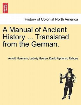 portada a manual of ancient history ... translated from the german. (en Inglés)
