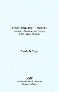 portada restoring the diaspora: discursive structure and purpose in the epistle of james (in English)