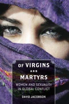 portada Of Virgins and Martyrs: Women and Sexuality in Global Conflict (Themes in Global Social Change) (in English)