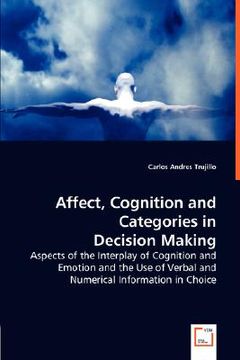portada affect, cognition and categories in decision making - aspects of the interplay of cognition and emot