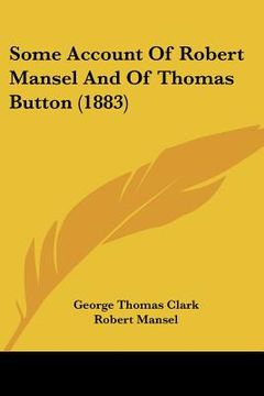 portada some account of robert mansel and of thomas button (1883) (en Inglés)