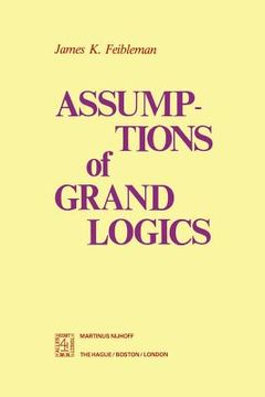 portada Assumptions of Grand Logics (en Inglés)