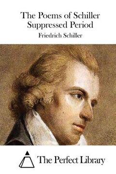 portada The Poems of Schiller Suppressed Period (en Inglés)