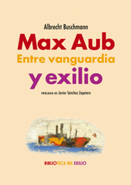 portada MAX AUB - ENTRE VANGUARDIA Y EXILIO