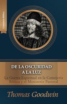 portada De la Oscuridad a la Luz: La Guerra Espiritual en la Consejeria Biblica y el Ministerio Pastoral (Spanish Edition) (in Spanish)